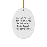 X-Ray Technician Gifts, Funny Quote, Oval Ornament, Christmas Unique Presents for Men from Friends, Coworkers, Family - Image 1